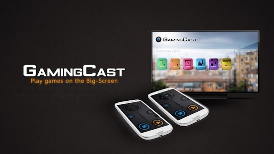 GamingCast (for Chromecast)