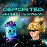 Deported: Drain the Swamp 1.0