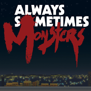 Always Sometimes Monsters 1.3.0.8
